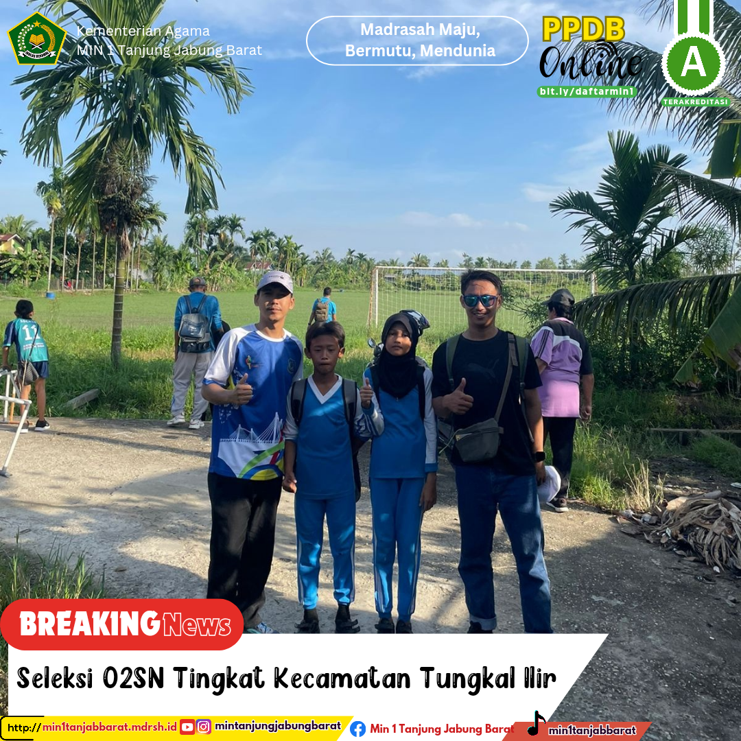 Kontingen MIN Ikut serta pada ajang Kompetisi O2SN Tingkat Kecamatan Tungkal Ilir Kontingen MIN Ikut serta pada ajang Kompetisi O2SN Tingkat Kecamatan Tungkal Ilir