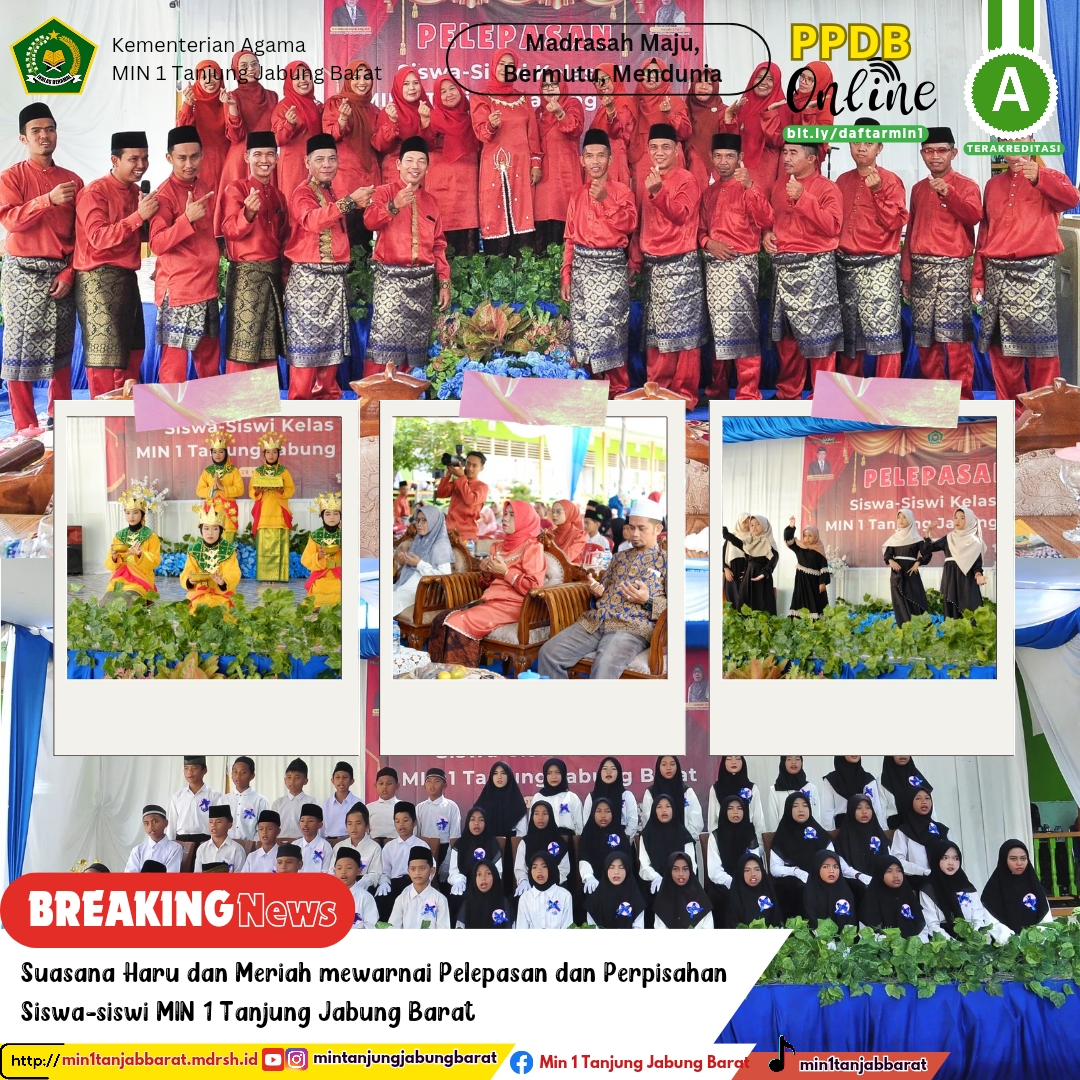 Suasana Haru dan Meriah mewarnai Pelepasan dan Perpisahan Siswa-siswi MIN 1 Tanjung Jabung Barat Suasana Haru dan Meriah mewarnai Pelepasan dan Perpisahan Siswa-siswi MIN 1 Tanjung Jabung Barat